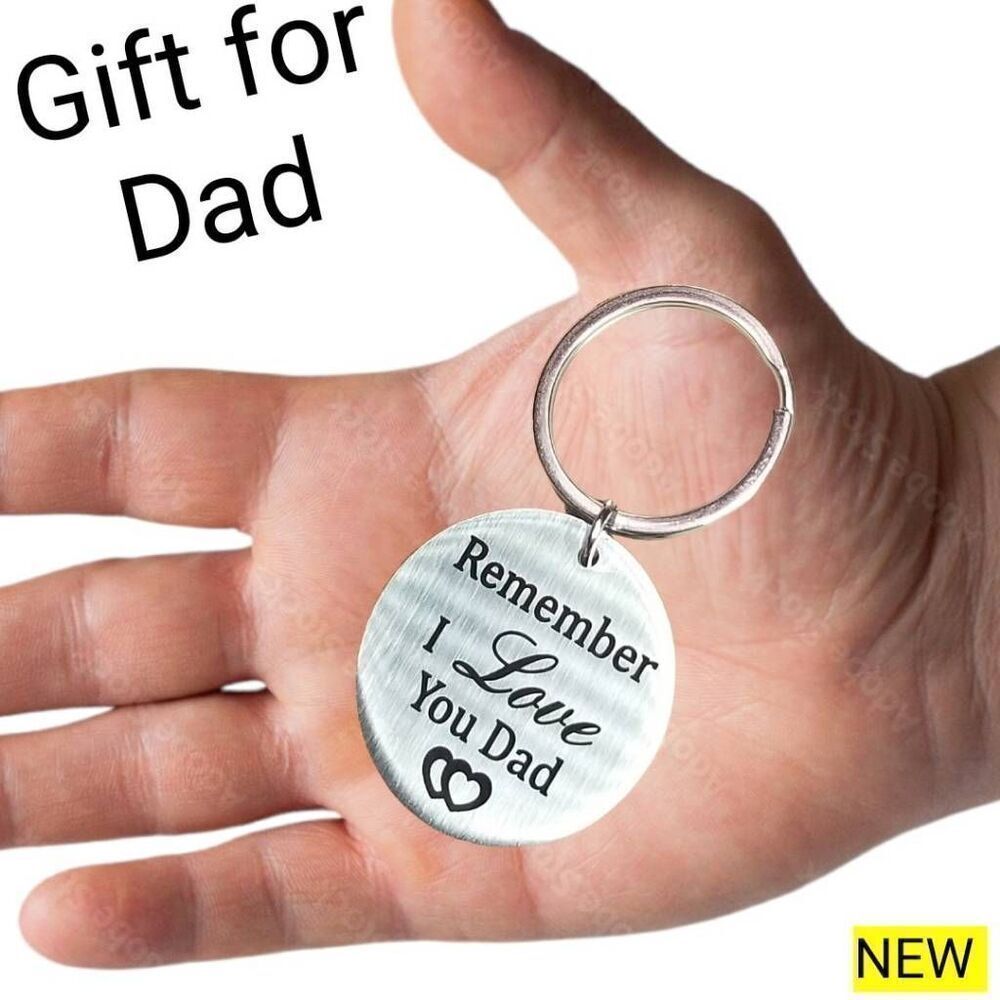 Stainless Steel Gift " Remember I love you,  Dad " Father Keychain BRAND NEW